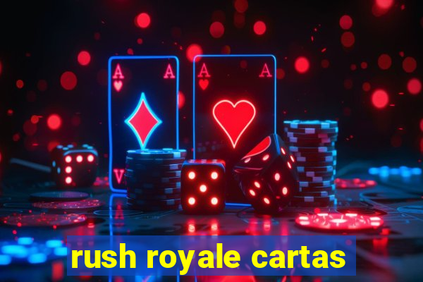 rush royale cartas